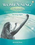 Let the Women Sing! A Cappella