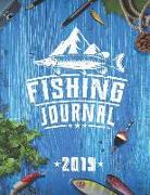 Fishing Journal 2019, 110 Pages, 8.5 X 11: Fishermans Log, Keep Track about Catches, Date, Time, Location, Weather and More