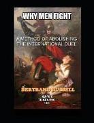 Why Men Fight: A Method of Abolishing the International Duel