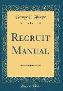 Recruit Manual (Classic Reprint)