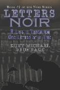 Letters Noir: A Life in Transition - One Letter at a Time