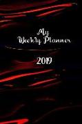 My Weekly Planner 2019: Handy Size 6 X 9 Diary Planner to Help Keep Your Life Organized