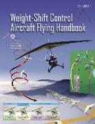 Weight-Shift Control Aircraft Flying Handbook: Faa-H-8083-5 (Black & White)