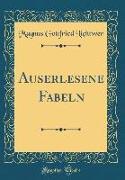 Auserlesene Fabeln (Classic Reprint)