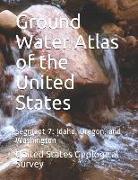 Ground Water Atlas of the United States: Segment 7: Idaho, Oregon, and Washington