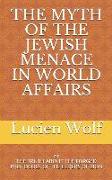 The Myth of the Jewish Menace in World Affairs: The Truth about the Forged Protocols of the Elders of Zion