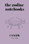 Cancer - The Zodiac Notebooks: 120-Page Lined Cancer Star Sign Journal