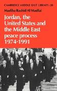 Jordan, the United States and the Middle East Peace Process, 1974 1991