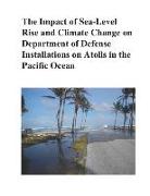 The Impact of Sea-Level Rise and Climate Change on Department of Defense Installations on Atolls in the Pacific Ocean: Rc-2334