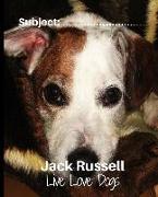 Jack Russell - Live Love Dogs!: Composition Notebook for Dog Lovers