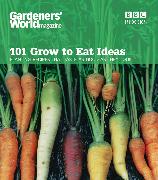 Gardeners' World 101 - Grow to Eat Ideas