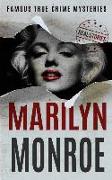 Marilyn Monroe: Famous True Crime Mysteries (Book 4)