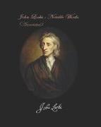 John Locke: Notable Works. (Annotated): A Letter Concerning Toleration / Two Treatises of Government / An Essay Concerning Human U