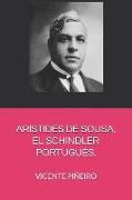 Arístides de Sousa, El Schindler Portugués: Arístides de Sousa, El Schindler Portugués