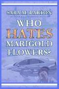 Who Hates Marigold Flowers?