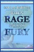 When Rage Meets Fury