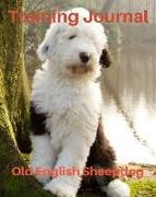 Training Journal Old English Sheepdog: Record Your Dog's Training and Growth