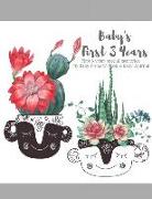 Baby's First 3 Years: First 3 Years Special Memories. My Baby Book & Baby Journal