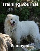 Training Journal Samoyed: Record Your Dog's Training and Growth