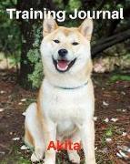 Training Journal Akita: Record Your Dog's Training and Growth