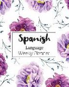 Spanish Language Weekly Planner: Track and Plan Your Spanish Weekly Learning, Practice Tracker Planning Notebook Personal Journal Lesson