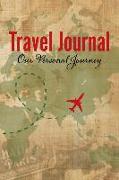 Travel Journal - Our Personal Journey: A Guided Notebook with Prompts to Log and Record Your Adventures and Experiences