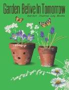 Garden Belive in Tomorrow: Garden Journal Log Books