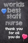 Worlds Best Staff Nurse Thank You for All You Do: Registered Nurse, Notebook Lined Journal 120 Page