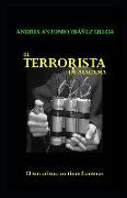El Terrorista de Atacama: El Terrorismo No Tiene Fronteras