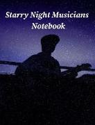Starry Night Musicians Notebook: Blank Writing Book
