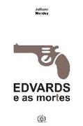 Edvards E as Mortes