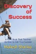 Discovery of Success: A Rare Book That Teaches Us How to Get True Success