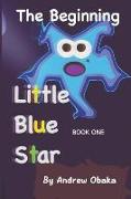 Little Blue Star: The Beginning (Book One)