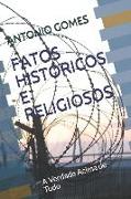 Fatos Históricos E Religiosos: A Verdade Acima de Tudo