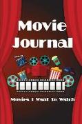 Movie Journal: Movies I Want to Watch