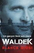 Waldek - Un Garçon Face Aux Nazis