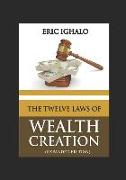 The Twelve Laws of Wealth Creation: Expanded Edition