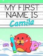 My First Name Is Camila: Personalized Primary Name Tracing Workbook for Kids Learning How to Write Their First Name, Practice Paper with 1 Ruli