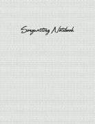 Songwriting Notebook: Combination Staff Paper and Dot Grid Songwriting Paper for Composition, Songwriting, Lyrics, and Music Theory