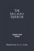 The Ancient Mirror: Sonnets and Poems