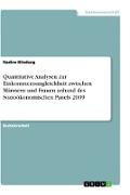 Quantitative Analysen zur Einkommensungleichheit zwischen Männern und Frauen anhand des Sozioökonomischen Panels 2009
