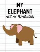 My Elephant Ate My Homework: Funny Blank Lined Notebook - Asian Elephant