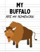 My Buffalo Ate My Homework: Funny Blank Lined Notebook - Buffalo