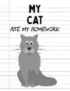 My Cat Ate My Homework: Funny Blank Lined Notebook - Cat