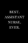 Best. Assistant Nurse. Ever.: Gift Lined Notebook Journal