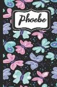 Phoebe: Personalized Named Journal Notebook Pretty Butterfly Cover for Women and Girls Lined Pages