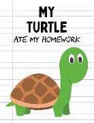 My Turtle Ate My Homework: Funny Blank Lined Notebook - Turtle