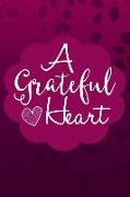 A Grateful Heart: Blank Lined Journal Notebook Diary for Women (6 X 9)