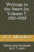 Writings in the Smart Set, Volume 7: 1921-1922: Edited and Annotated by S. T. Joshi