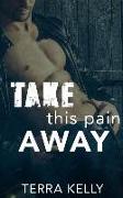 Take This Pain Away